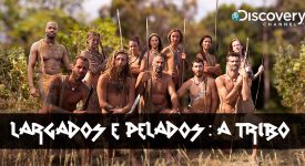 Largados e Pelados – A Tribo: África do sul é cenário de novos episódios